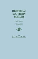 Historical Southern Families. in 23 Volumes. Volume VIII 0806300345 Book Cover