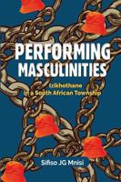 Performing Masculinities: Izikhothane in a South African Township 0796926867 Book Cover