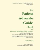 Patient Advocate Guide 2018: How to get good care in a nursing home and save assets. 0983106274 Book Cover