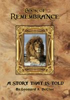 Book of Remembrance: A Story That Is Told 0990354407 Book Cover