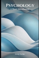 Psychology: A Short Introduction (Simple Psychology) B0DTV89TRY Book Cover