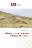 L'échinococcose Humaine Primitive Aberrante 6139561876 Book Cover