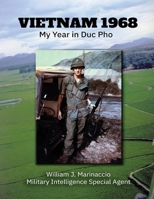 Vietnam 1968: My Year in Duc Pho 0983567050 Book Cover