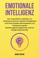 Emotionale Intelligenz: Der wesentliche Leitfaden zur Verbesserung Ihrer sozialen Fähigkeiten und Ihres sozialen Bewusstseins, zur Verbesserun B0BRFGT7GM Book Cover