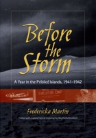 Before the Storm: A Year in the Pribilof Islands, 1941-1942 1602230765 Book Cover