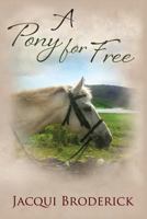 A Pony For Free 154521364X Book Cover