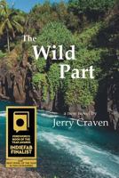 The Wild Part 0988384418 Book Cover