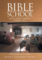 Bible School: [king James Version] 149083799X Book Cover