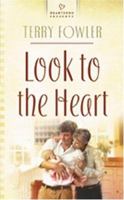 Look to the Heart (Heartsong Presents #629) 1593102496 Book Cover