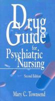 Drug Guide for Psychiatric Nursing 0803685831 Book Cover