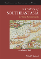 A History of Southeast Asia: Critical Crossroads 0631179615 Book Cover