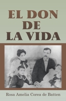 El Don de la Vida (Spanish Edition) 1506553907 Book Cover