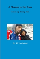 A Message to Our Suns - Listen up Young Man 1329474724 Book Cover