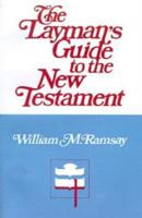 The Layman's Guide to the New Testament 0804203229 Book Cover