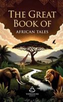 The Great Book of African Tales B0G3Z16S5H Book Cover