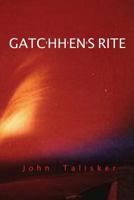 Gatc'hh'en's Rite 1542593123 Book Cover