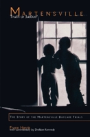 Martensville: Truth or Justice?: The Story of the Martensville Daycare Trials 1550022970 Book Cover
