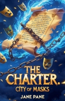 The Charter. City of Masks B0FS6LJX8W Book Cover