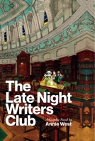 The Late Night Writers Club: A Graphic Novel by Annie West 1848408633 Book Cover