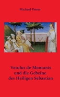 Vetulus de Montanis und die Gebeine des Heiligen Sebastian 3756838242 Book Cover