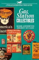 Gas Station Collectibles (Wallace-Homestead Price Guide) 0870697056 Book Cover