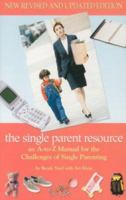 The Single Parent Resource (revised, expanded edition) 1932783253 Book Cover