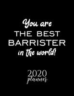 You Are The Best Barrister In The World! 2020 Planner: Nice 2020 Calendar for Barrister | Christmas Gift Idea for Barrister | Barrister Journal for 2020 | 120 pages 8.5x11 inches 1710363290 Book Cover