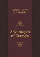 Advantages of Georgia for Those Desiring Homes in a Genial Climate 1359595422 Book Cover