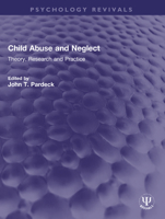 Child Abuse and Neglect: Theory, Research and Practice 103215246X Book Cover