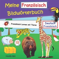 Mein Französisch Bildwörterbuch: Französisch Lernen mit Tieren Kinderbuch Deutsch-Schwedisch B09GTGHFT1 Book Cover