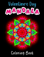 Valentine's Day Mandala Coloring Book: Heart Mandalas to Color for Art Lovers | Great Gift for Boyfriend, Girlfriend, Husband, Wife B08R3SWRR6 Book Cover