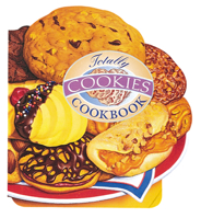 The Totally Cookies Cookbook (Totally Cookbooks) 0890877572 Book Cover