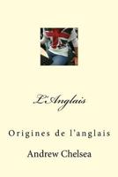 L'Anglais: Origines de l'anglais 1530792053 Book Cover