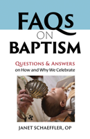 FAQs on Baptism: Questions and Answers on How and Why We Celebrate null Book Cover