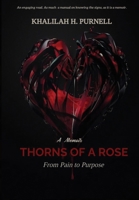 Thorns of a Rose: Pain to Purpose B0BJ58PYRR Book Cover