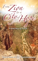 From Zion to a City of Hope: A Journey of Faith 1737560925 Book Cover