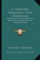 C. Suetonii Tranquilli Vita Domitiani: Suetonius's Life Of Domitian With Notes And Parallel Passages 9357092099 Book Cover