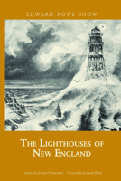 The Lighthouses of New England (Snow Centennial Editions) 1933212209 Book Cover