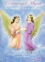 El Arcangel Miguel Tu Guardian y Tu Mejor Amigo 9872218927 Book Cover