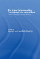 The United Nations and the Principles of International Law: Essays in Memory of Michael Akehurst 0415084415 Book Cover