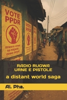 RADIO RUGWA - URNE E PISTOLE (A Distant World) (Italian Edition) B0FHQLSB81 Book Cover