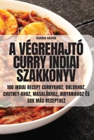 A Végrehajtó Curry Indiai Szakkönyv 1835512402 Book Cover