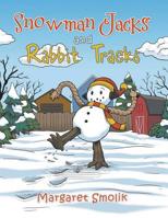 Snowman Jacks and Rabbit Tracks 1490879277 Book Cover