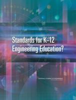 Standards for K-12 Engineering Education? 0309160154 Book Cover