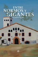 Entre normos y gigantes 8412368983 Book Cover
