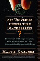 Are Universes Thicker Than Blackberries? Discourses on Godel, Magic Hexagrams, Little Red Riding Hood, and Other Mathematical and Pseudoscientific Topics
