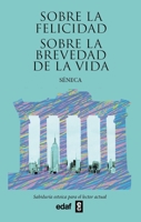Sobre la felicidad. Sobre la brevedad de la vida (Nueva Biblioteca Edaf) 8441440301 Book Cover