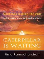 A Caterpillar Is Waiting 1482823322 Book Cover