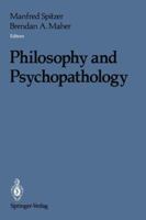 Philosophy and Psychopathology 0387973036 Book Cover