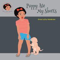 Puppy Ate My Shorts 099871173X Book Cover